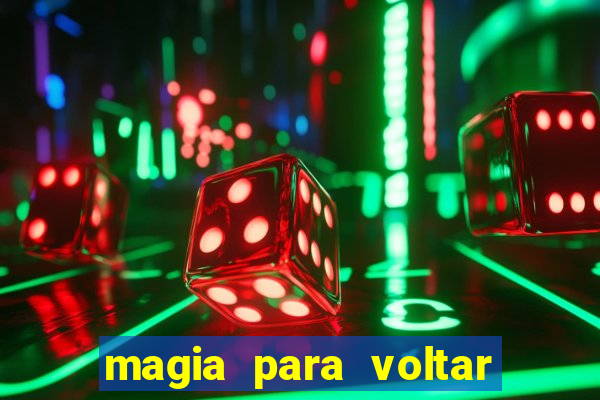 magia para voltar no tempo